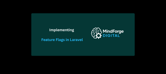 Implementing Feature Flags in Laravel: A Practical Guide to Progressive Delivery