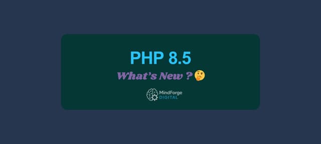 PHP 8.5 New Features, Improvements, and Deprecations
